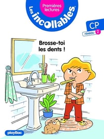 Incollables - Premières lectures - Brosse toi les dents  - Tome 18 niveau 2