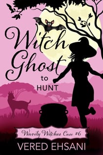 Witch Ghost to Hunt - Wavily Witches, #6