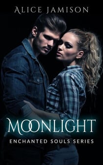 Enchanted Souls Series Moonlight - Enchanted Souls Series, #1