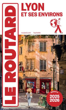 Guide du Routard Lyon et ses environs 2025/26