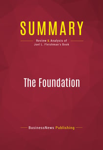 Summary: The Foundation - Review and Analysis of Joel L. Fleishman's Book