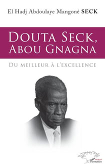 Douta Seck, Abou Gnagna - Du meilleur à l'excellence