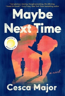 Maybe Next Time - A Reese Witherspoon Book Club Pick