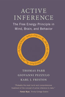Active Inference - The Free Energy Principle in Mind, Brain, and Behavior