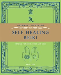 Self-Healing Reiki - Healing for Mind, Body and Soul
