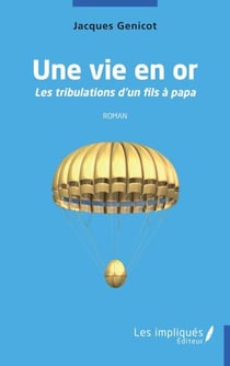 Une vie en or - Roman