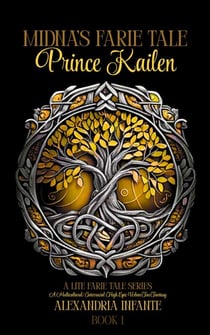 Midna's Farie Tale; Prince Kailen - A Lite Faerie Tale, #1