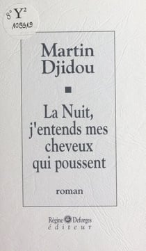 La nuit, j'entends mes cheveux qui poussent