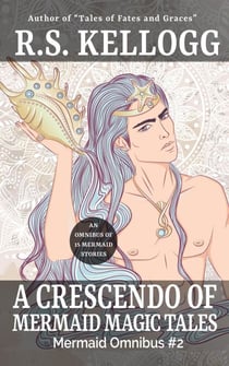 A Crescendo of Mermaid Magic Tales - Mermaid Omnibuses, #2