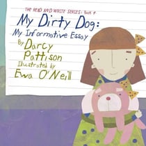 My Dirty Dog: My Informative Essay - The Read and Write Series, #4