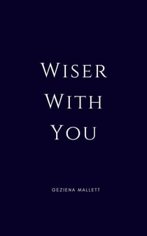 Wiser With You