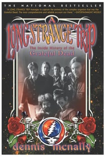 A Long Strange Trip - The Inside History of the Grateful Dead