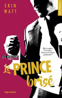 Les héritiers - Tome 02 - Le prince brisé