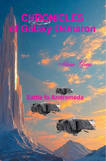 Battle for Andromeda - Chronicles of Galaxy Osmaron, #9
