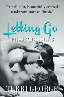 Letting Go - Frost Trilogy 3 - Frost Trilogy, #3