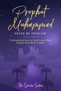 Prophet Muhammad Peace Be Upon Him - Islamic Books Series for Adults