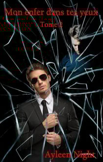 Mon enfer dans tes yeux tome 2 - Mon enfer dans tes yeux, #2