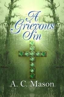 A Grievous Sin - Susan Foret, Mystery Writer, #4