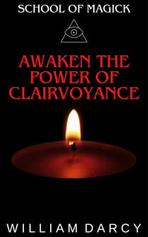 Awaken the Power of Clairvoyance - School of Magick, #12