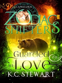 Guarded in Love: A Zodiac Shifters Paranormal Romance, Capricorn - Zodiac Shifters, #2