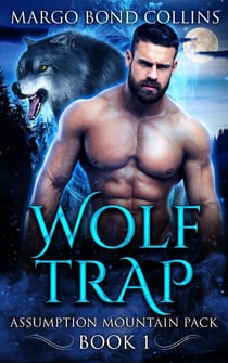 Wolf Trap: A Shifter and Fae Romance - Assumption Mountain Pack