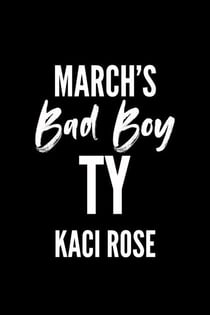 March's Bad Boy - Ty - Bad Boys of Mustang Mountain, #3