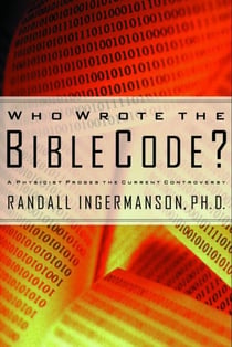 Who Wrote the Bible Code? - A Physicist Probes the Current Controversy