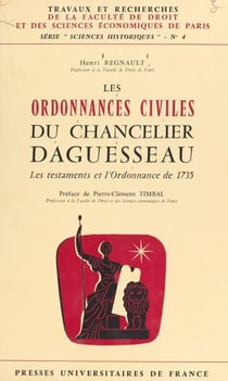 Les ordonnances civiles du chancelier Daguesseau - Les testaments et l'Ordonnance de 1735