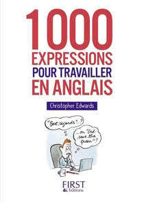 Petit Livre de - 1000 expressions pour travailleren anglais