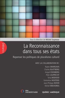 La Reconnaissance dans tous ses états - Repenser les politiques de pluralisme culturel