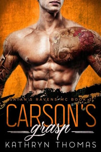 Carson's Grasp: An MC Romance - Satan's Ravens MC, #2