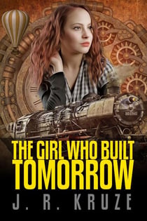 The Girl Who Built Tomorrow - Speculative Fiction Modern Parables