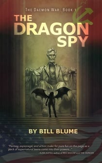 The Dragon Spy - The Daemon War, #1
