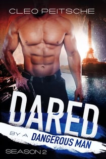 Dared by a Dangerous Man - By a Dangerous Man, #6