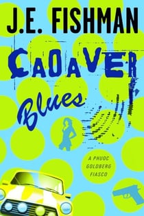 Cadaver Blues - Phuoc Goldberg Fiascos, #1