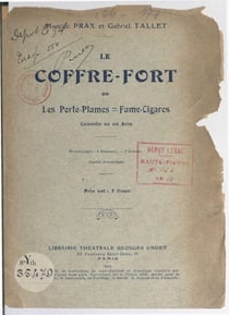 Le coffre-fort - Ou Les porte-plumes=fume-cigares. Comédie en un acte