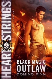 Heart Strings - Black Magic Outlaw, #3