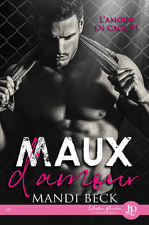 Maux d'amour - L'amour en cage #1