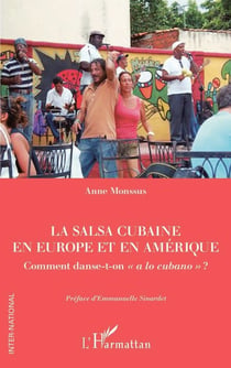 La salsa cubaine en Europe et en Amérique - Comment danse-t-on « a lo cubano » ?