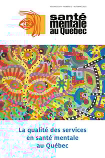 Santé mentale au Québec. Vol. 48 No. 2, Automne 2023 - La qualité des services en santé mentale au Québec