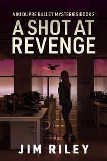 A Shot at Revenge - Niki Dupre Bullet Mysteries, #2