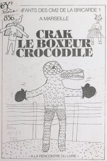 Crak, le boxeur crocodile