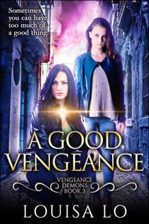 A Good Vengeance (Vengeance Demons Book 3) - Vengeance Demons, #3