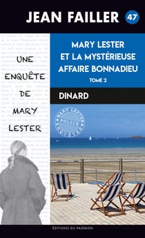 La mystérieuse affaire Bonnadieu - Tome 2 - Les enquêtes de Mary Lester - Tome 47
