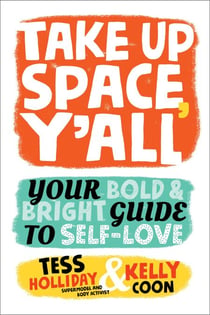 Take Up Space, Y'all - Your Bold & Bright Guide to Self-Love