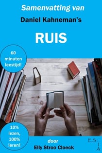 Samenvatting van Daniel Kahneman's Ruis - Psychologie Collectie