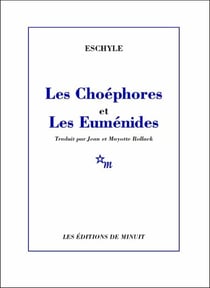 Les Choéphores et Les Euménides