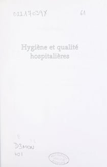 Hygiène et qualité hospitalières - Évaluation et accréditation des structures et des procédures de soins