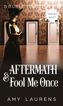Aftermath and Fool Me Once (Double Issue) - Inklet, #57