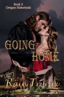 Going Home - Oregon Historicals, #3